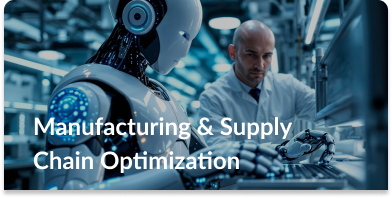 Manufacturing & Supply Chain Optimization